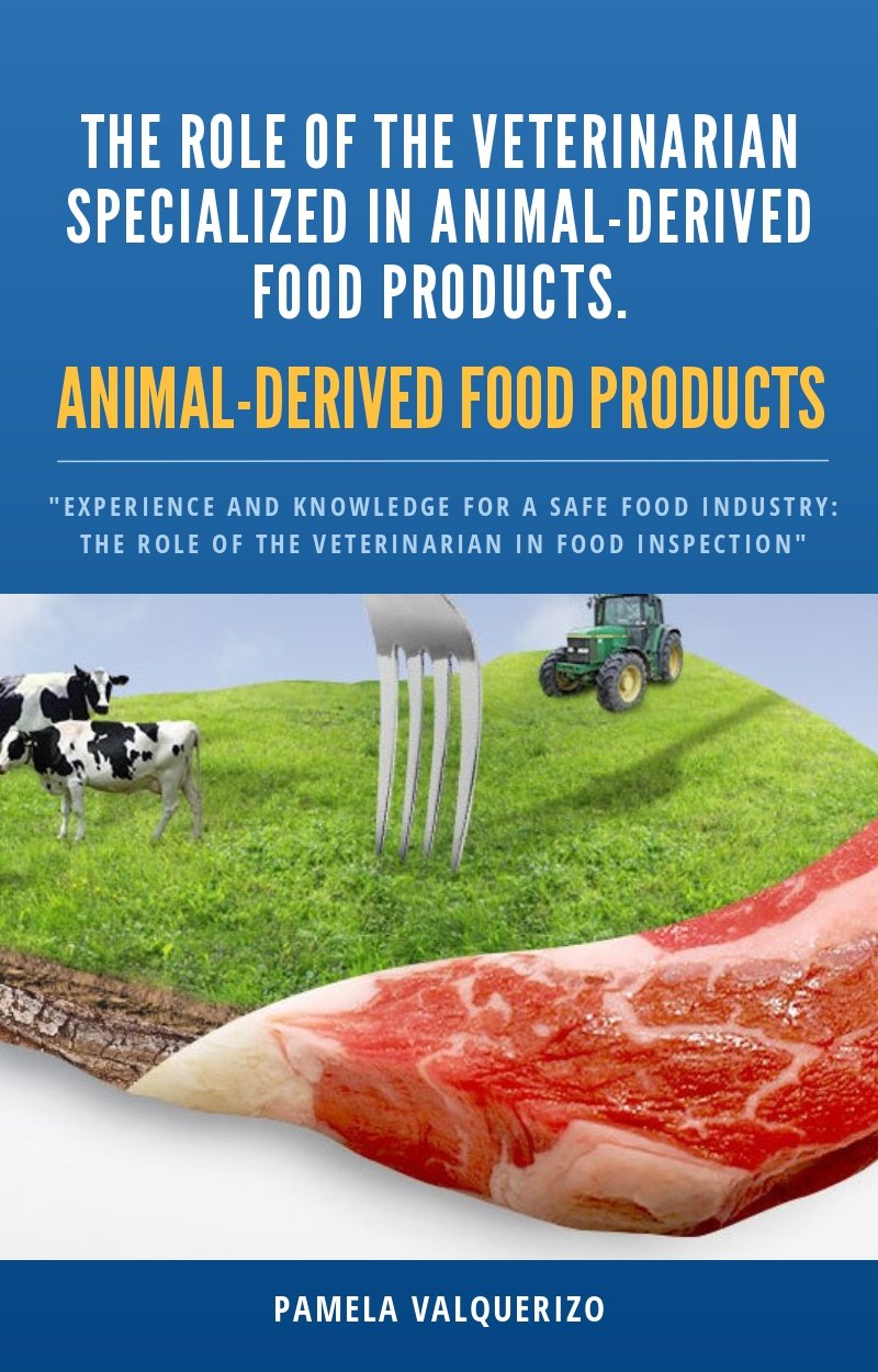 The Role of the Veterinarian Specialized in Animal-Derived Food Products